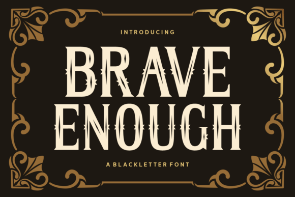 Brave Enough: A Typeface with a Story to Tell