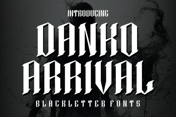 Danko Arrival: Commanding Attention with Gothic Edge
