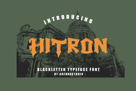 Hitron: A Bold Blackletter for Modern Branding