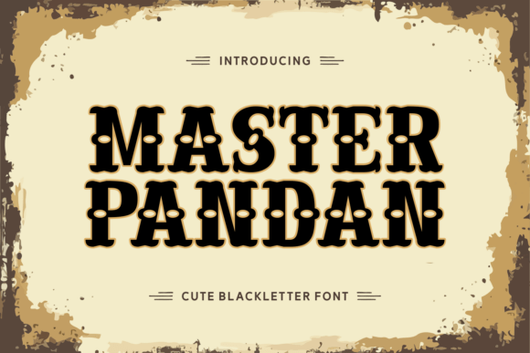 Master Pandan: A Playful Blackletter for Bold Design