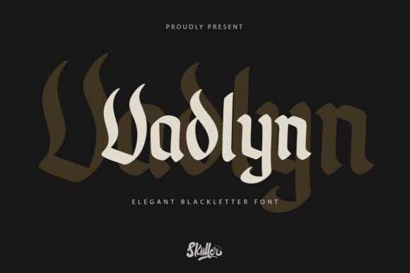Vadlyn: A Blackletter Typeface with a Modern Edge