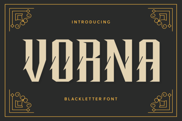 Vorna: A Sharp Blackletter Font with Modern Geometric Edge